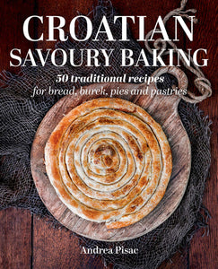 Croatian Savoury Baking cookbook - By Andrea Pisac.